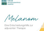 Neue Version der Infobroschüre zur adjuvanten Therapie beim Melanom