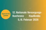 Einladung zur 12. Nationalen Versorgungskonferenz Hautkrebs